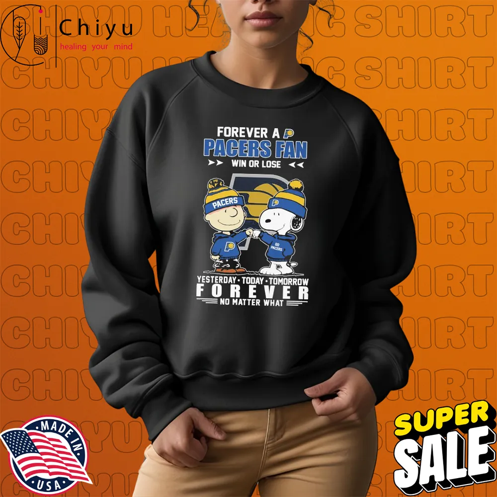 Snoopy and Charlie Brown The Peanuts Forever A Indiana Pacers Win Or Lose Yesterday Today Tomorrow Forever Not Matter What T-shirts Snoopy and Charlie Brown The Peanuts Forever A Indiana Pacers Win Or Lose Yesterday Today Tomorrow Forever Not Matter What T-shirts