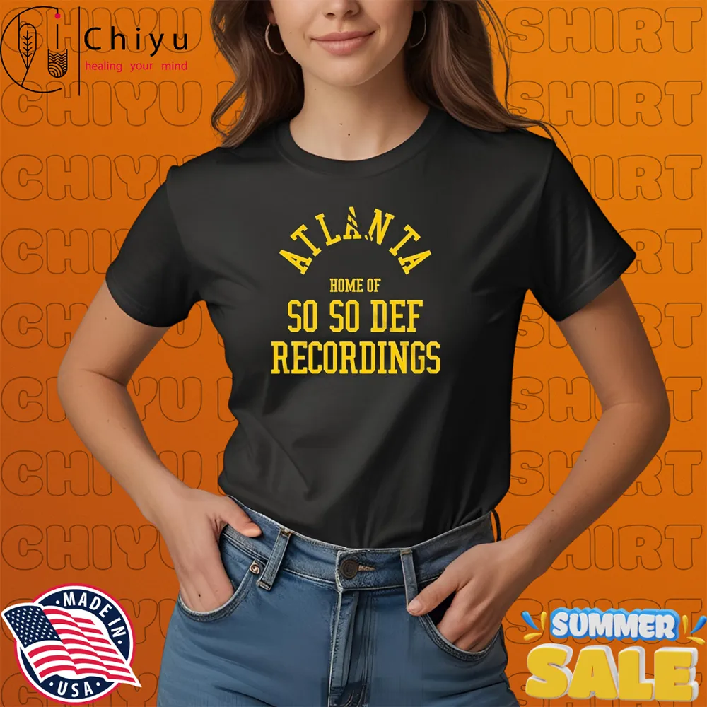 So So Def Home Of So So Atlanta T-shirts So So Def Home Of So So Atlanta T-shirts