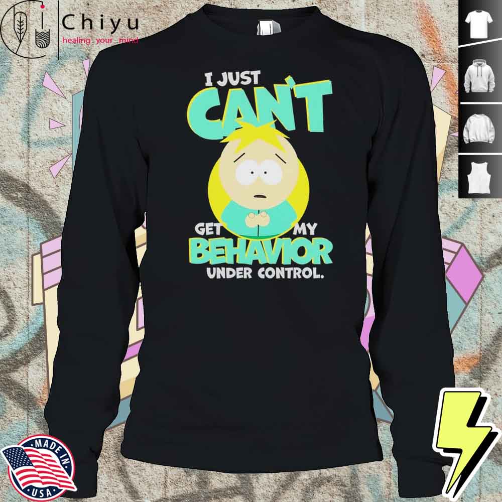 South Park Butters I Just Can't Get My Behavior Under Control Shirt South Park Butters I Just Can't Get My Behavior Under Control Shirt