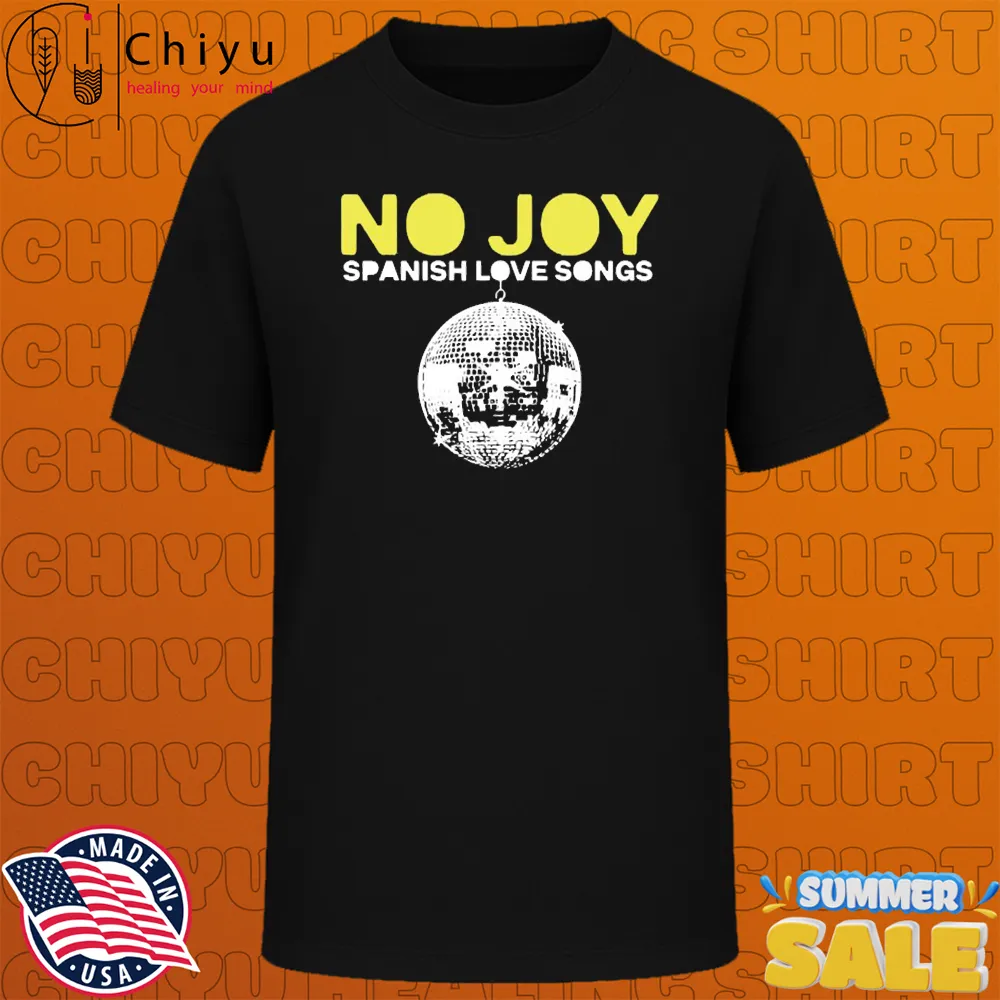 Spanish Love Songs No Joy Disco T-shirts Spanish Love Songs No Joy Disco T-shirts