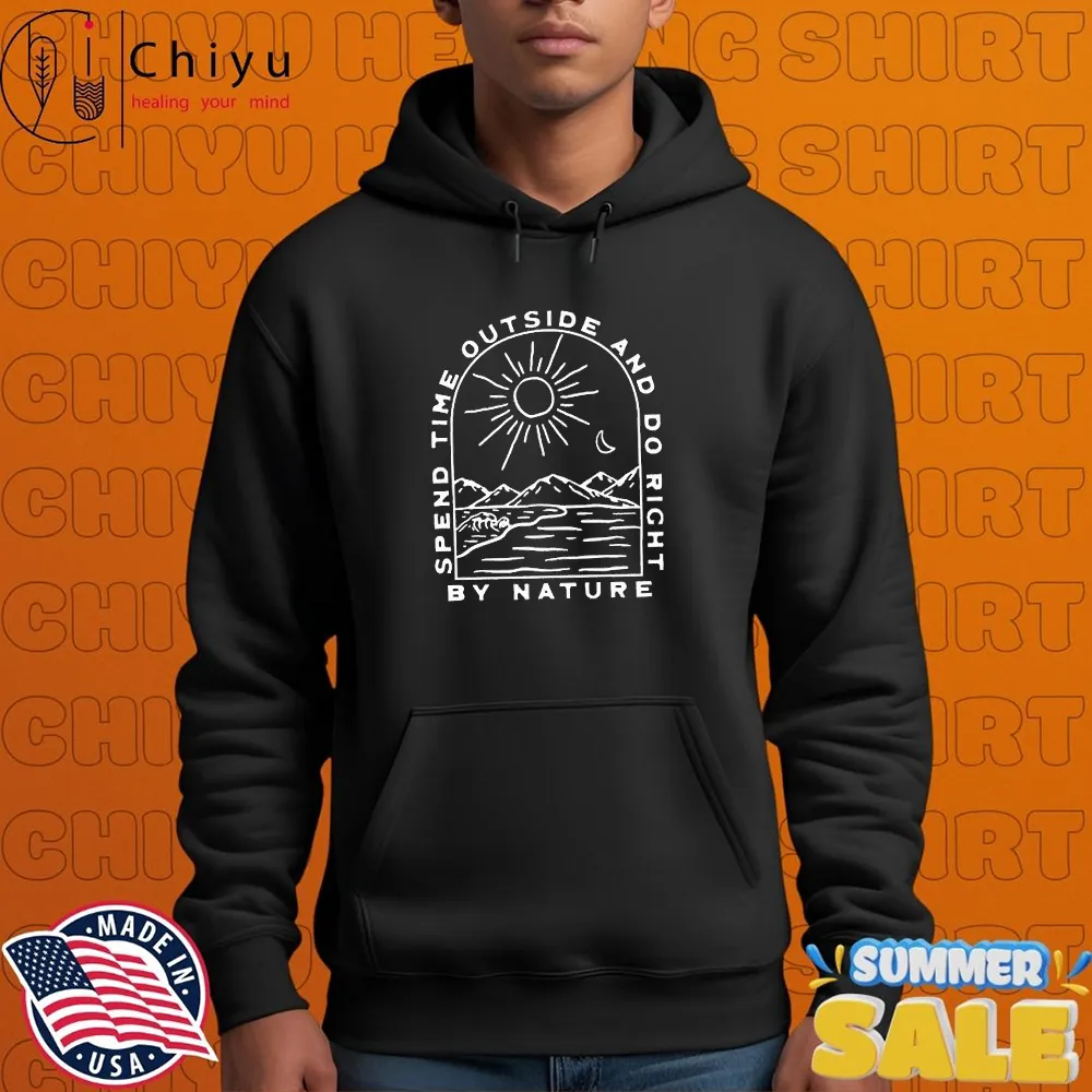 Spend Time Outside And Do It Right By Nature Wituka T-shirts Spend Time Outside And Do It Right By Nature Wituka T-shirts