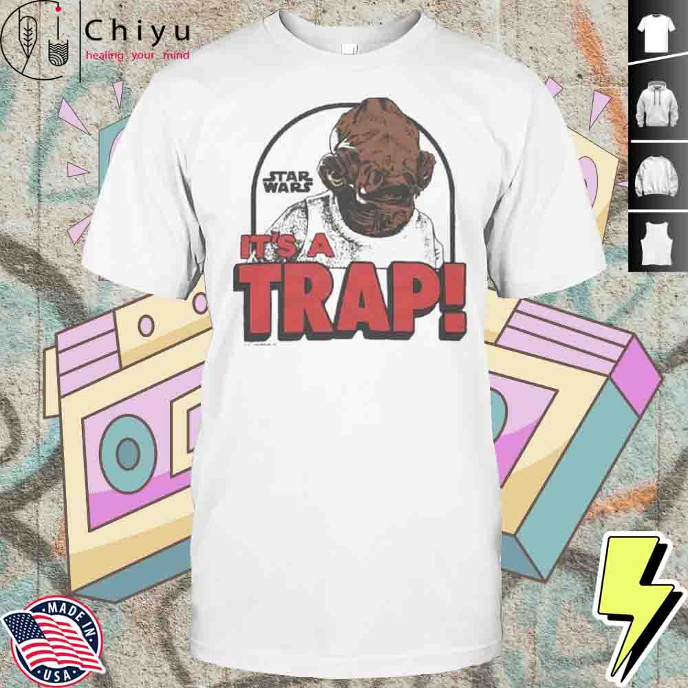 Star Wars Its A Trap Shirt