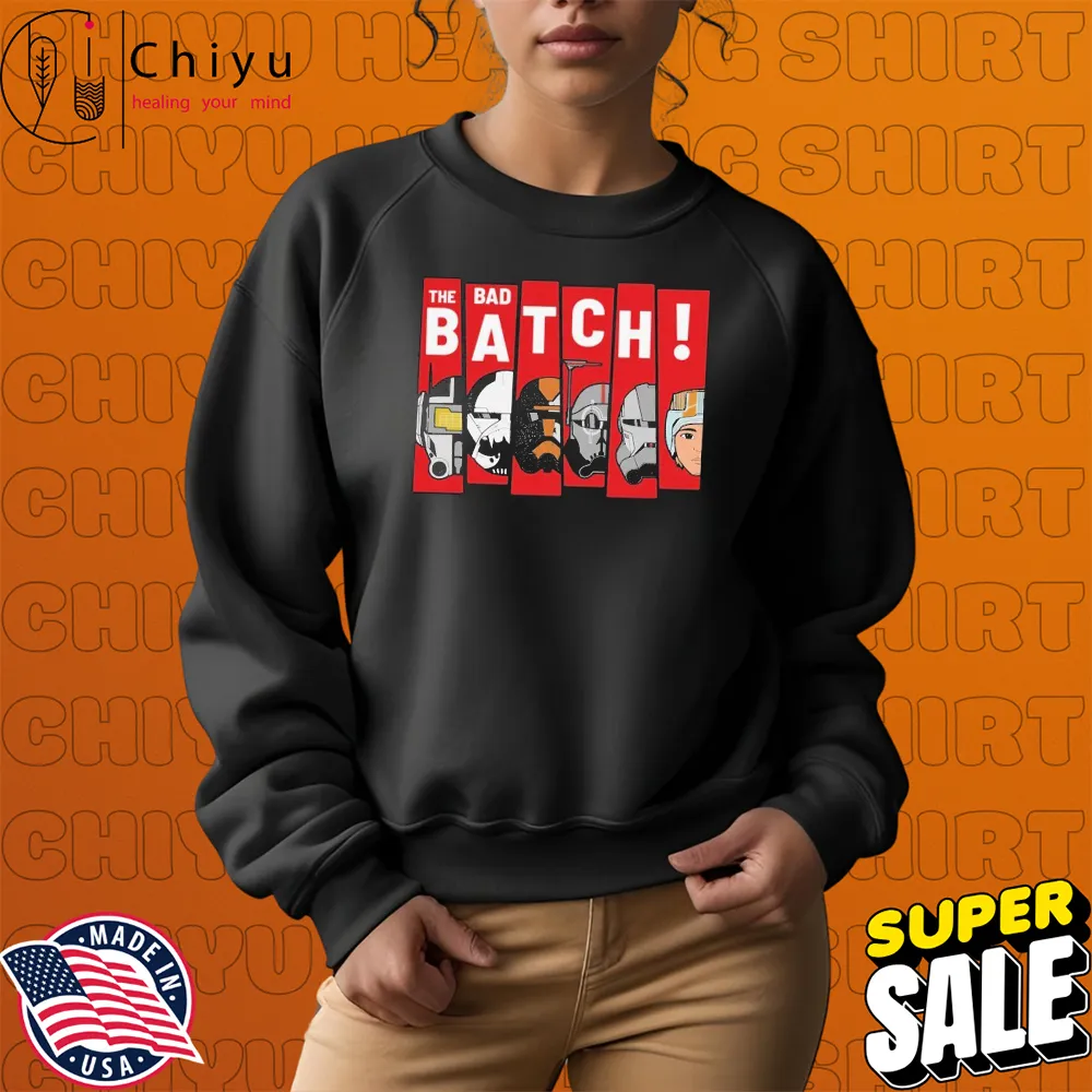 Star Wars The Bad Batch Have Arrived T-shirts Star Wars The Bad Batch Have Arrived T-shirts