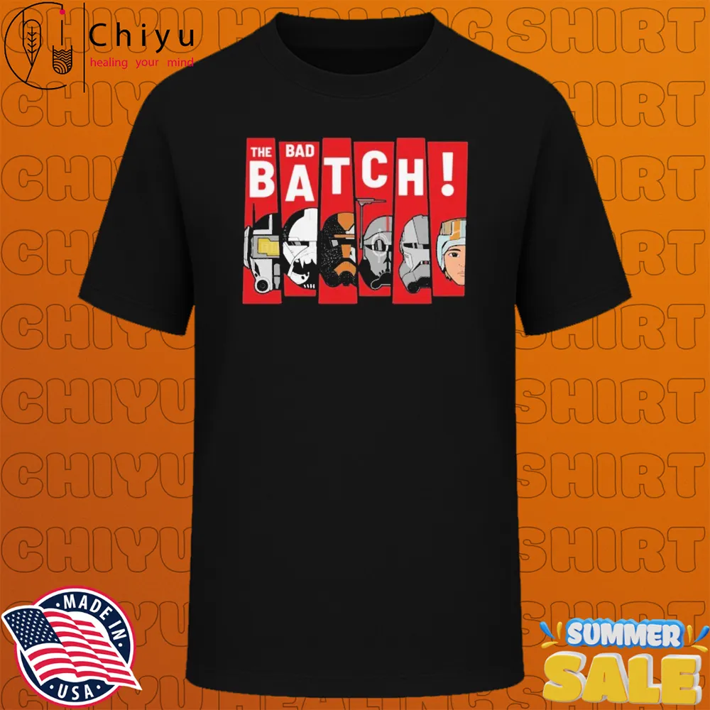 Star Wars The Bad Batch Have Arrived T-shirts