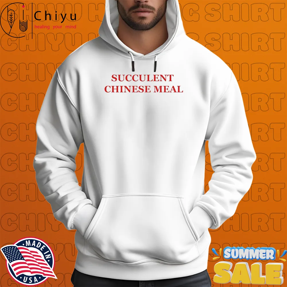 Succulent Chinese Meal T-shirts Succulent Chinese Meal T-shirts