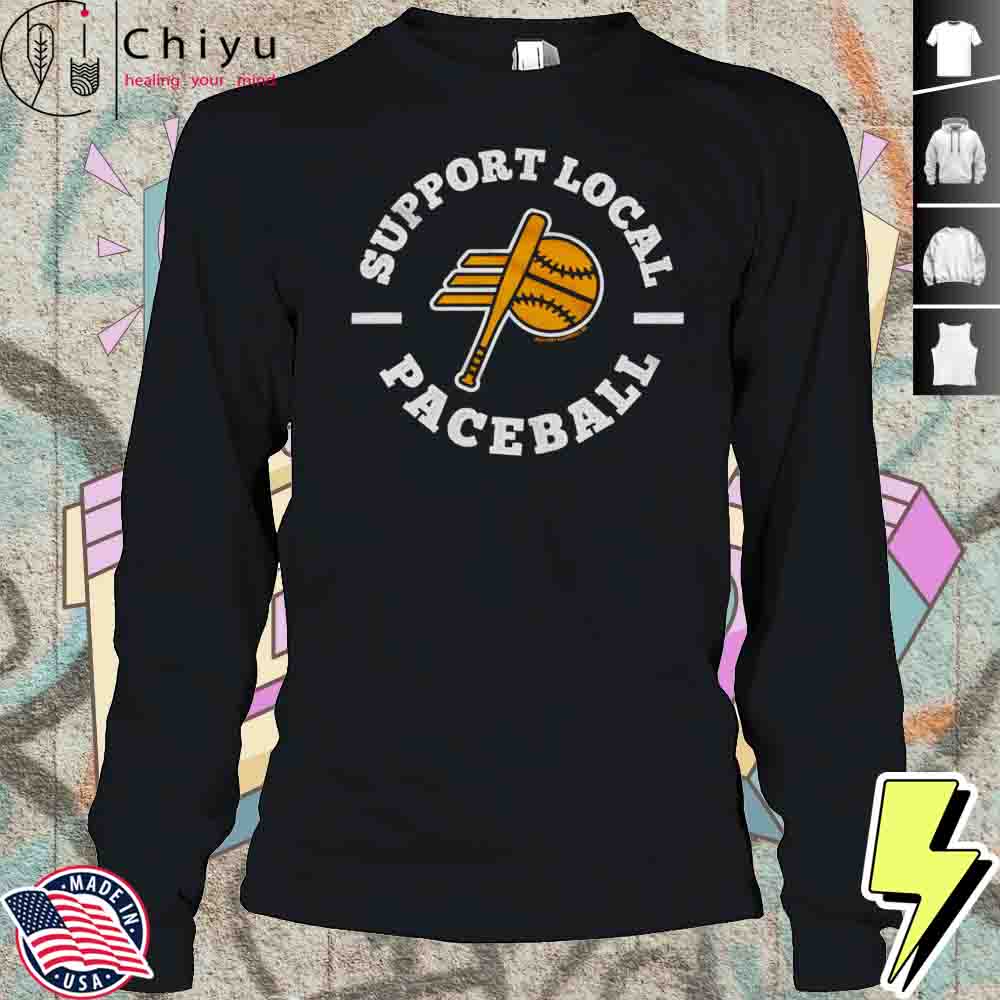 Support Local Paceball Shirt Support Local Paceball Shirt