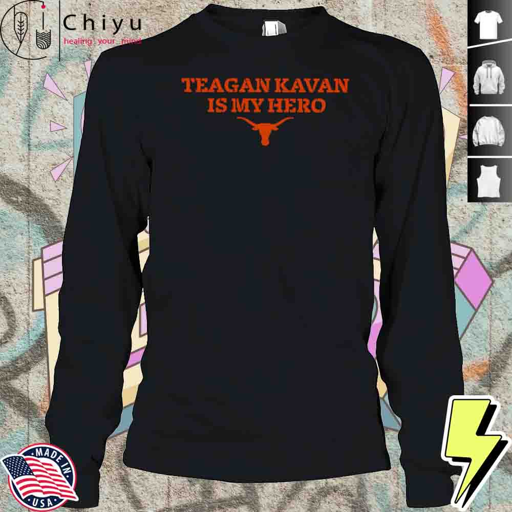 Texas Softball Teagan Kavan Is My Hero Shirt Texas Softball Teagan Kavan Is My Hero Shirt