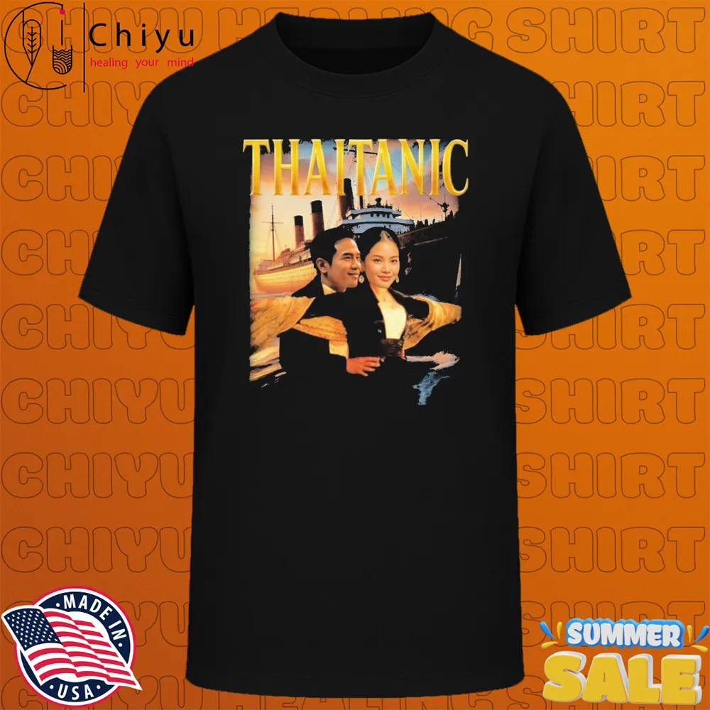 Thaitanic Titanic T-shirts