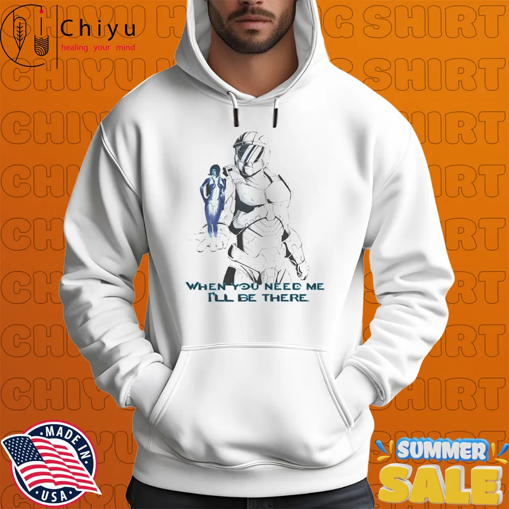 The Chief White When You Need Me I'll Be There T-shirts The Chief White When You Need Me I'll Be There T-shirts