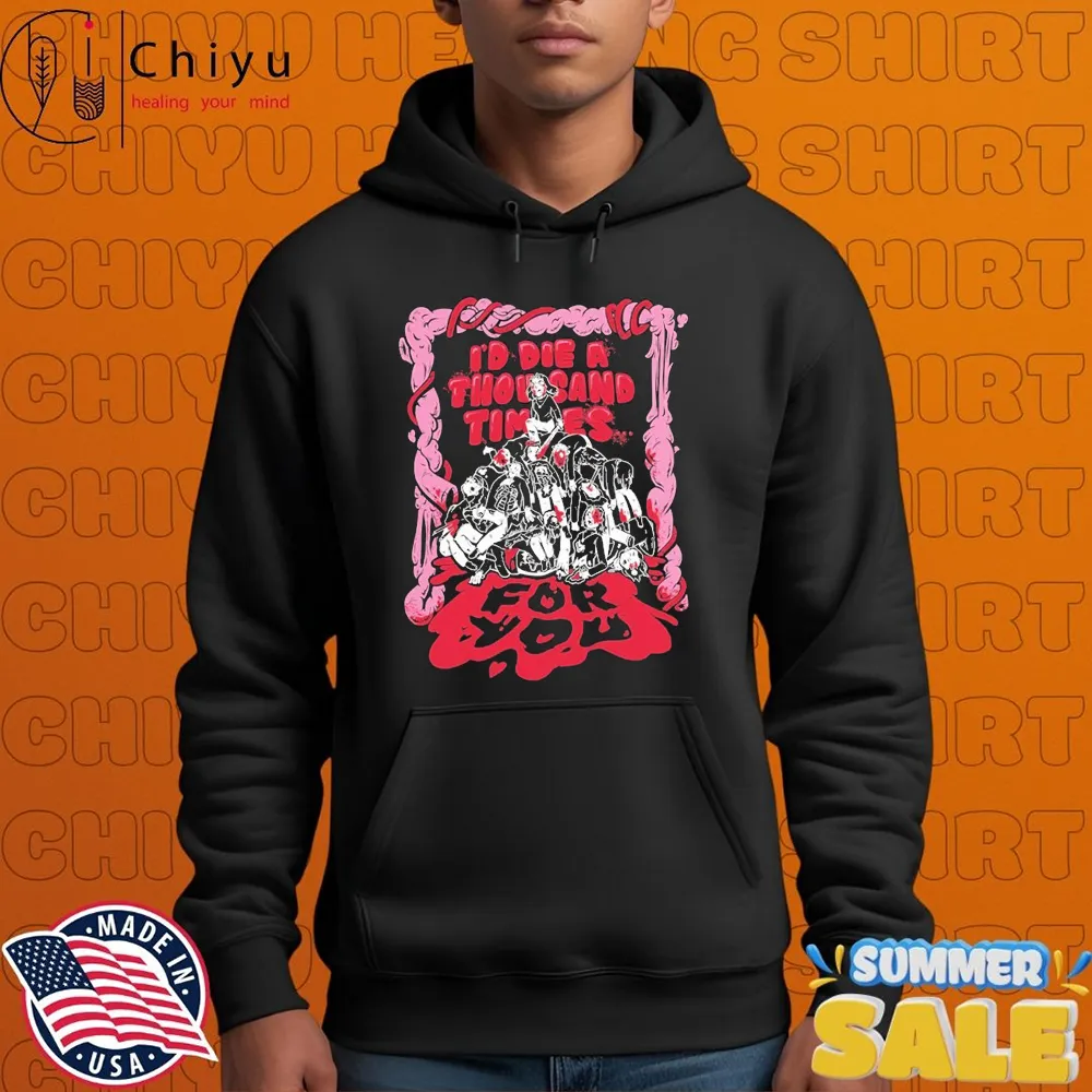 The Gloom In The Corner I'd Die A Thousand Times For You Candy T-shirts The Gloom In The Corner I'd Die A Thousand Times For You Candy T-shirts