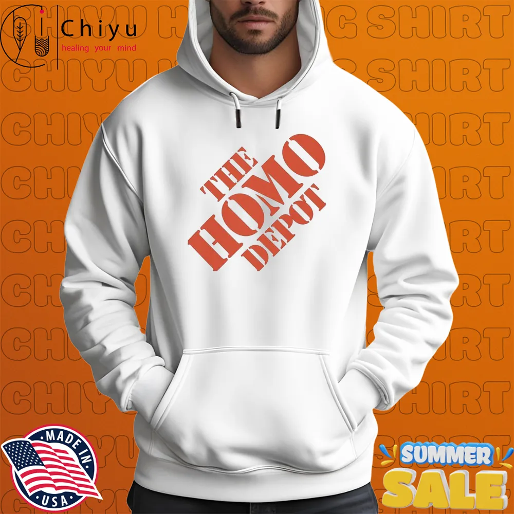 The Homo Depot Hoodie The Homo Depot Hoodie