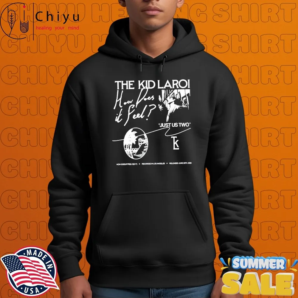 The Kid Laroi Just Us Two How Does It Feel Los Angeles June 20th 2025 T-shirts The Kid Laroi Just Us Two How Does It Feel Los Angeles June 20th 2025 T-shirts