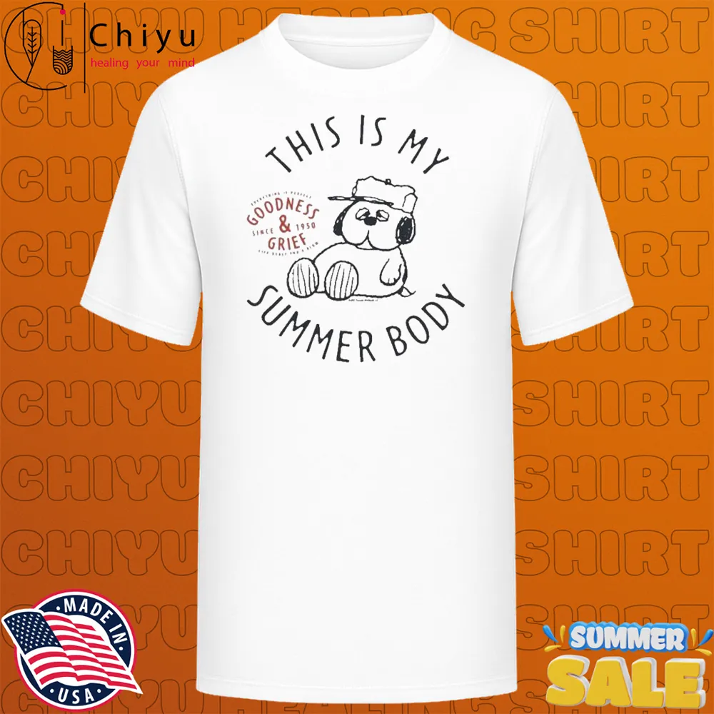 The Peanuts This Is My Summer Body Goodness And Grief Since 1950 T-shirts