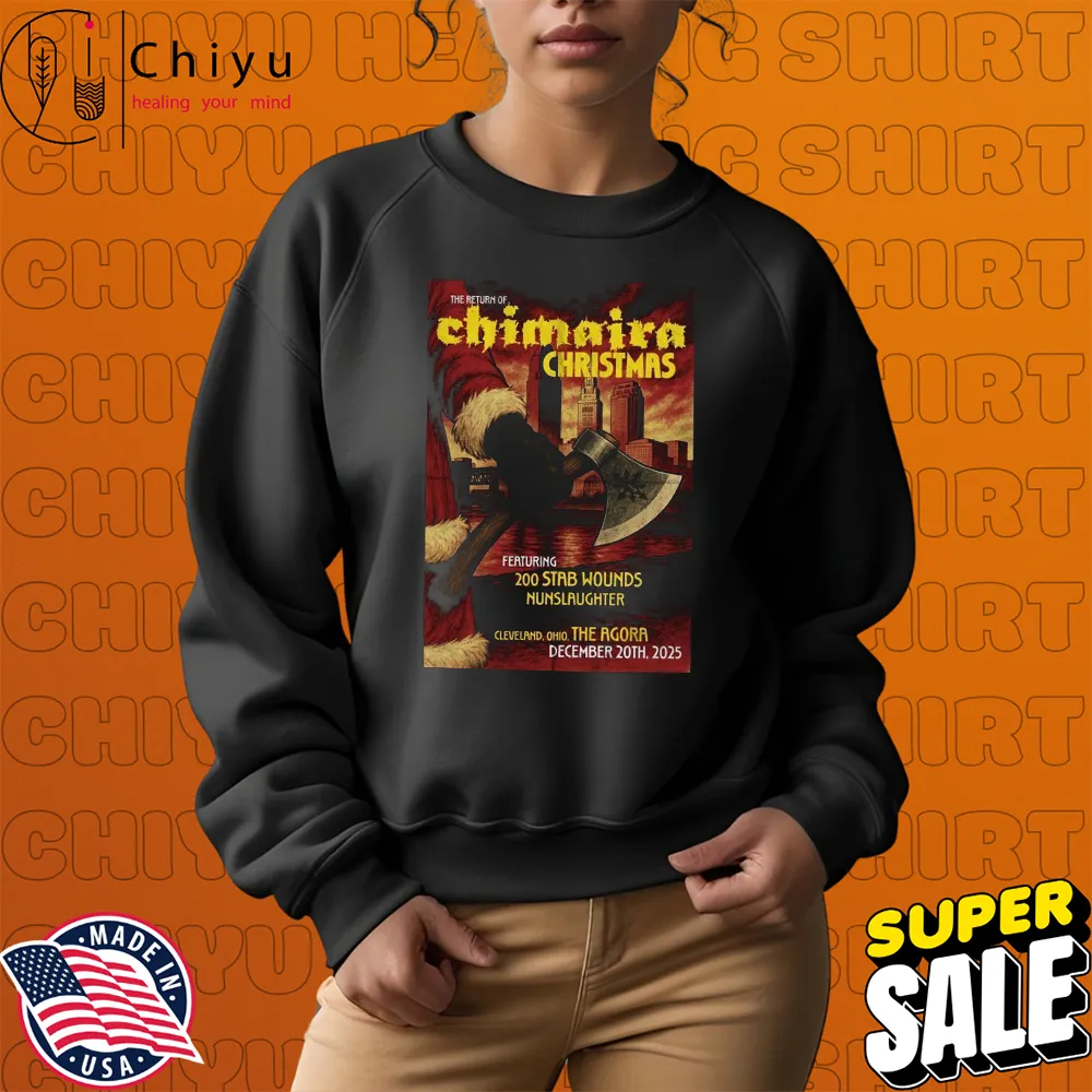 The Return Of Chimaira Christmas Cleveland, OH Axe Sweatshirt The Return Of Chimaira Christmas Cleveland, OH Axe Sweatshirt