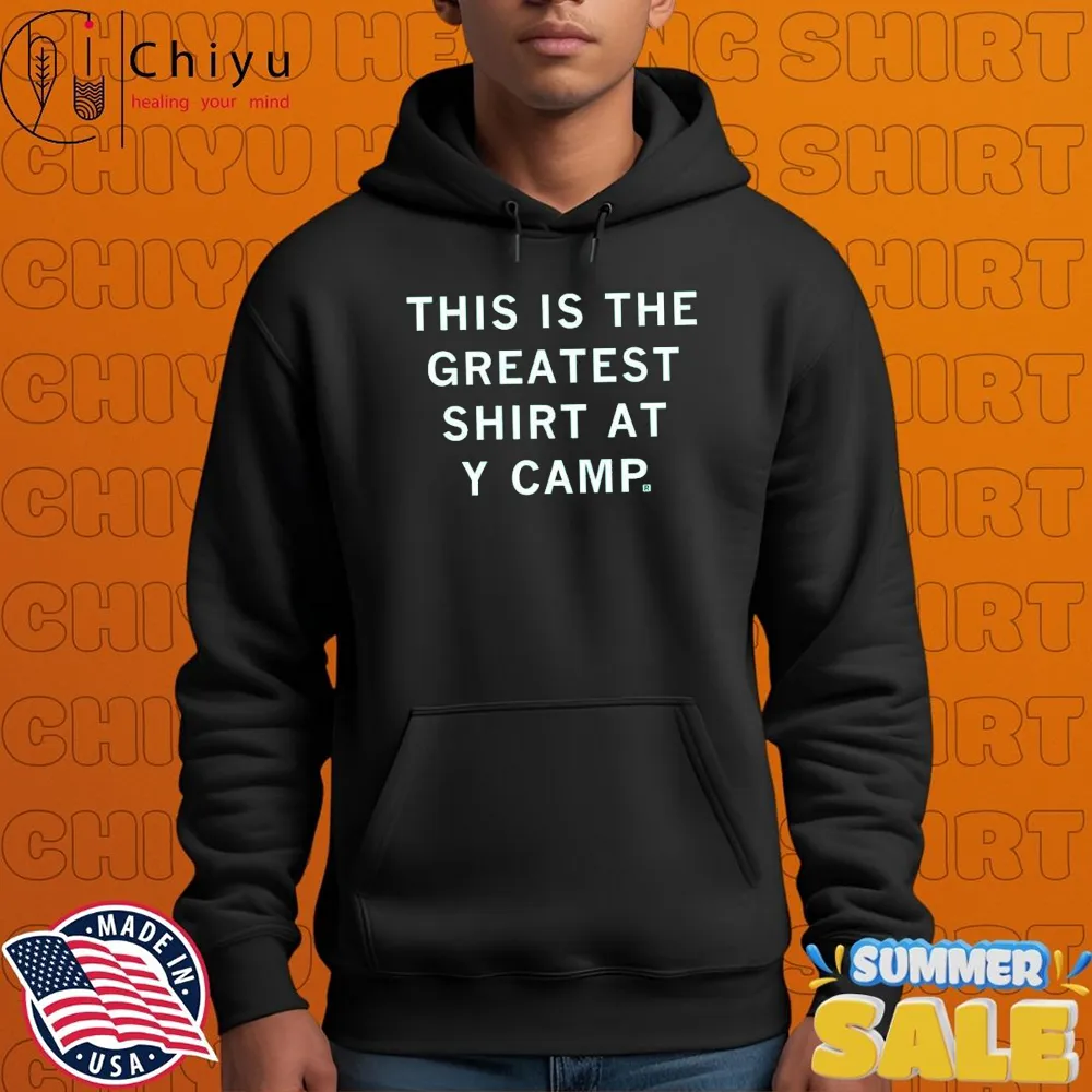 This Is The Greatest Shirt At Y Camp T-shirts This Is The Greatest Shirt At Y Camp T-shirts