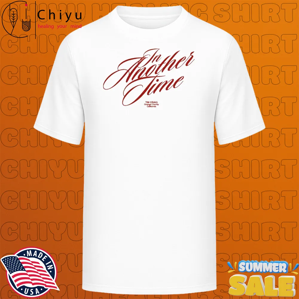 Tim Craig In Another Time T-shirts Tim Craig In Another Time T-shirts