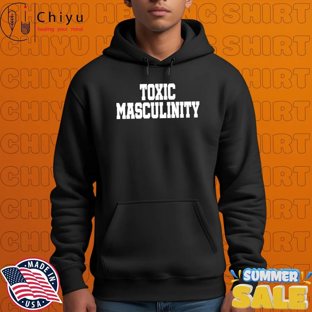 Toxic Masculinity T-shirts Toxic Masculinity T-shirts