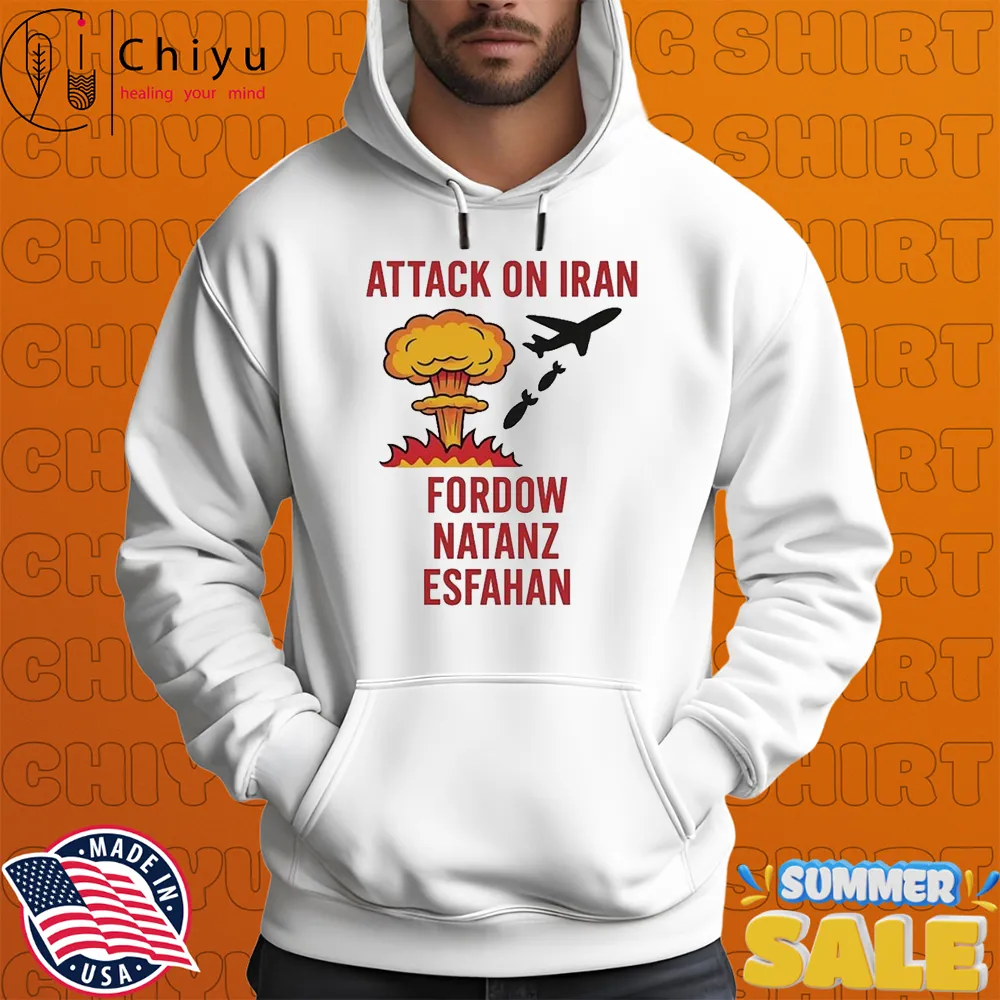 Trump Strike Attack On Iran Fordow Natanz Esfahan T-shirts Trump Strike Attack On Iran Fordow Natanz Esfahan T-shirts