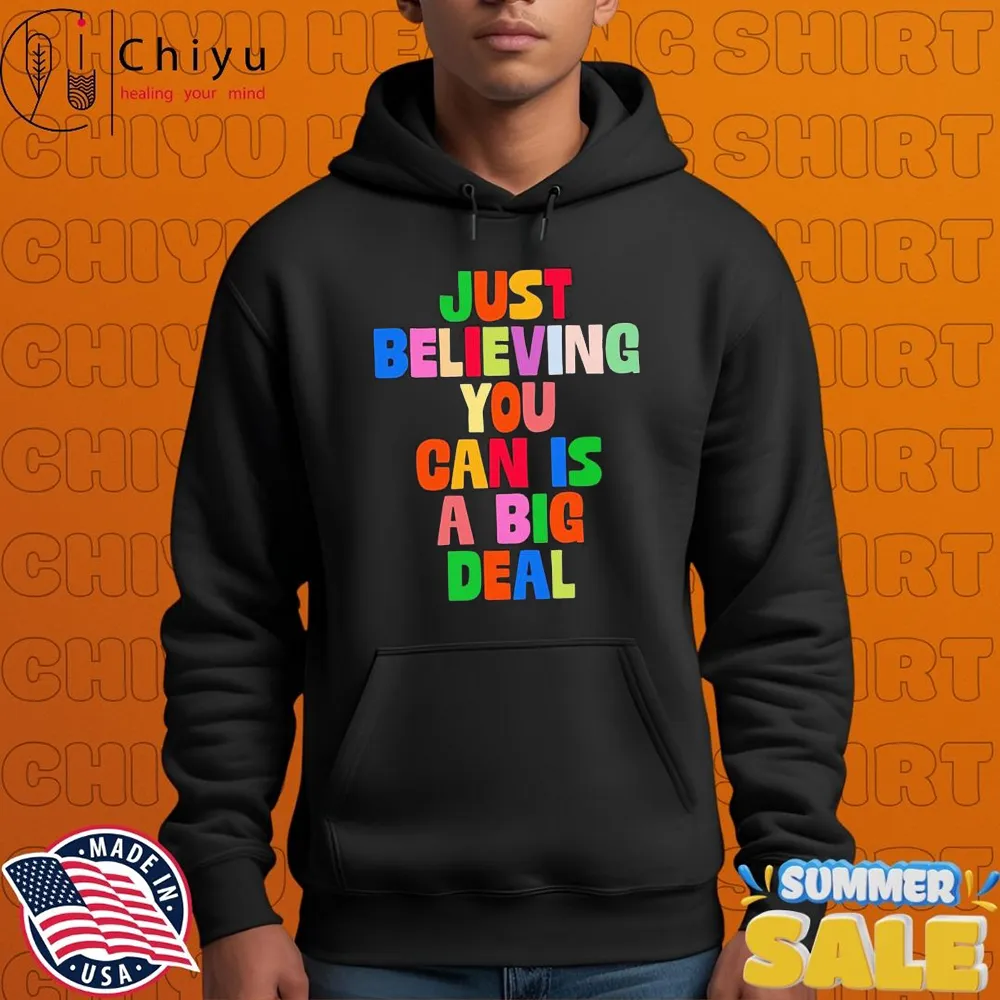 Tyler Spangler Just Believing You Can Is A Big Deal T-shirts Tyler Spangler Just Believing You Can Is A Big Deal T-shirts