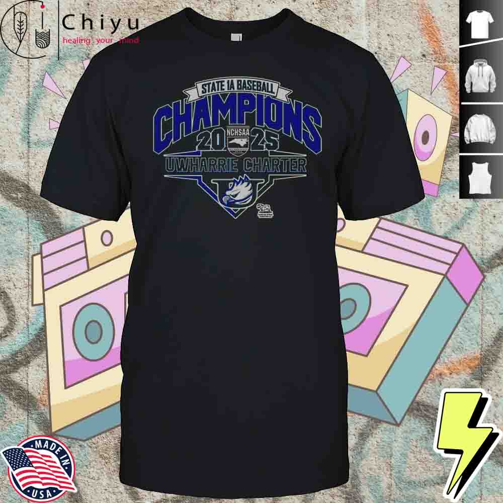 Uwharrie Charter Eagles 2025 NCHSAA 1A Baseball Champions T-Shirt Hoodie Uwharrie Charter Eagles 2025 NCHSAA 1A Baseball Champions T-Shirt Hoodie