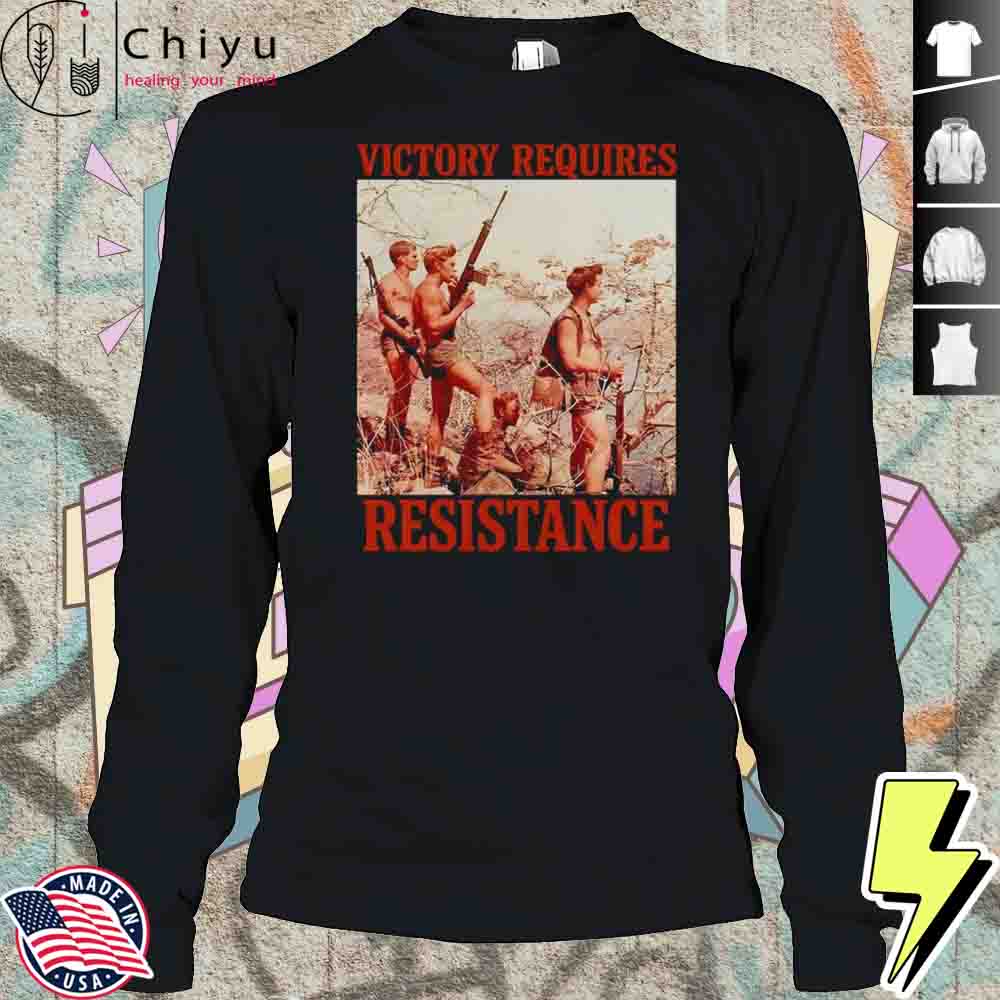 Victory Requires Resistance Shirt
