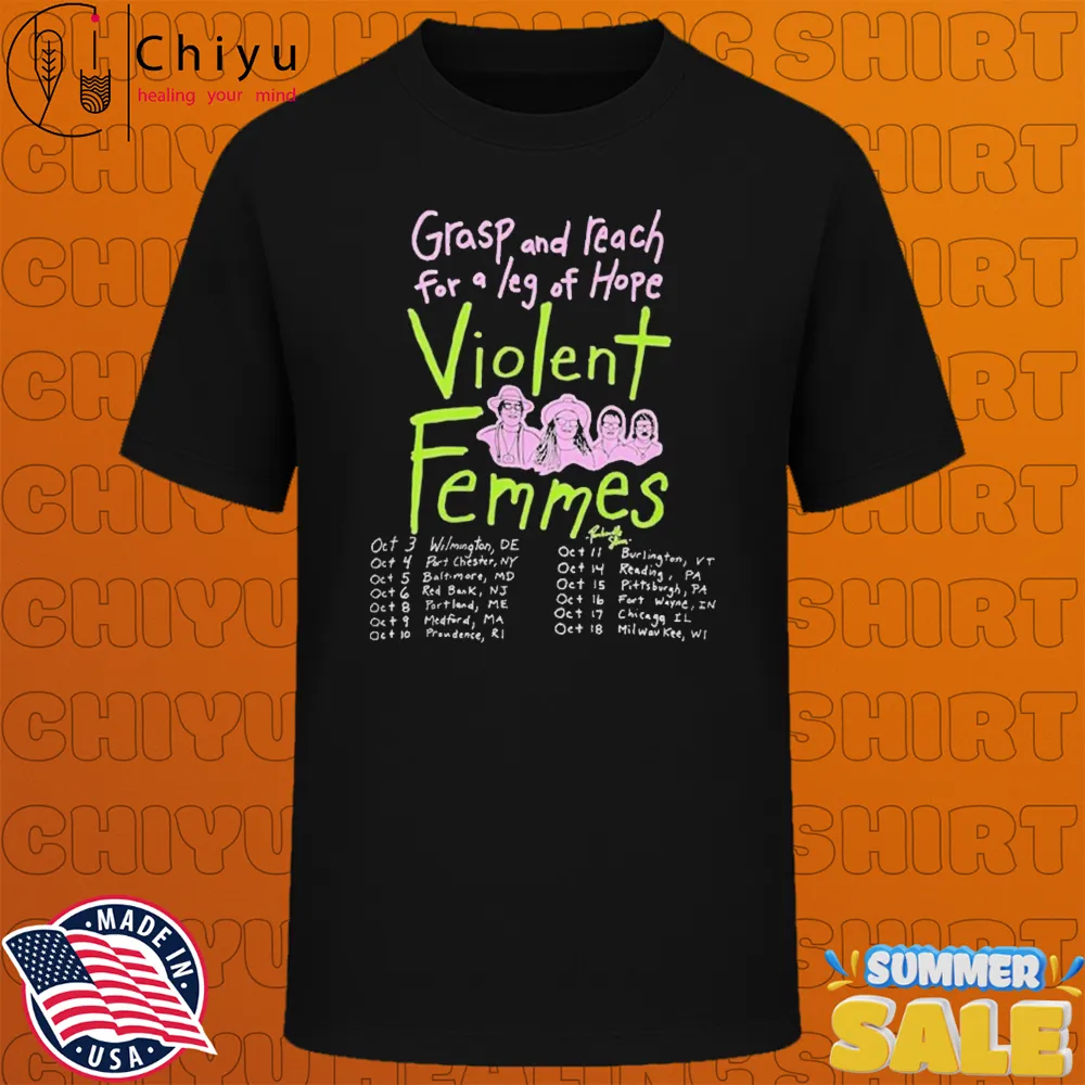 Violent Femmes Grasp And Reach For A Leg Of Hope Fall Tour 2025 Dates T-Shirts Violent Femmes Grasp And Reach For A Leg Of Hope Fall Tour 2025 Dates T-Shirts