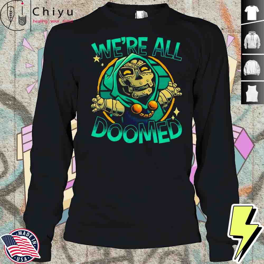 Were All Doomed Shirt