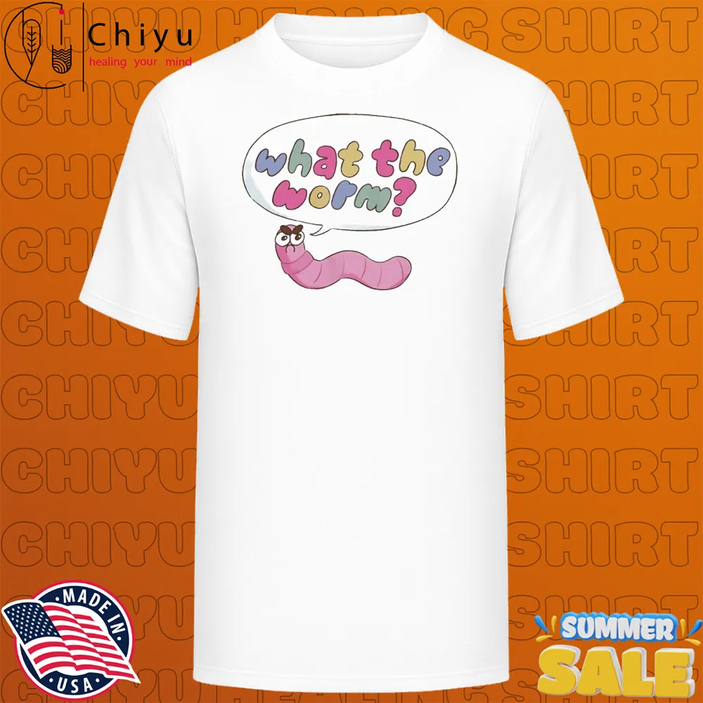What The Worm T-shirt What The Worm T-shirt