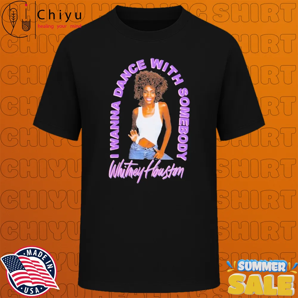 Whitney Houston I Wanna Dance With Somebody T-shirts