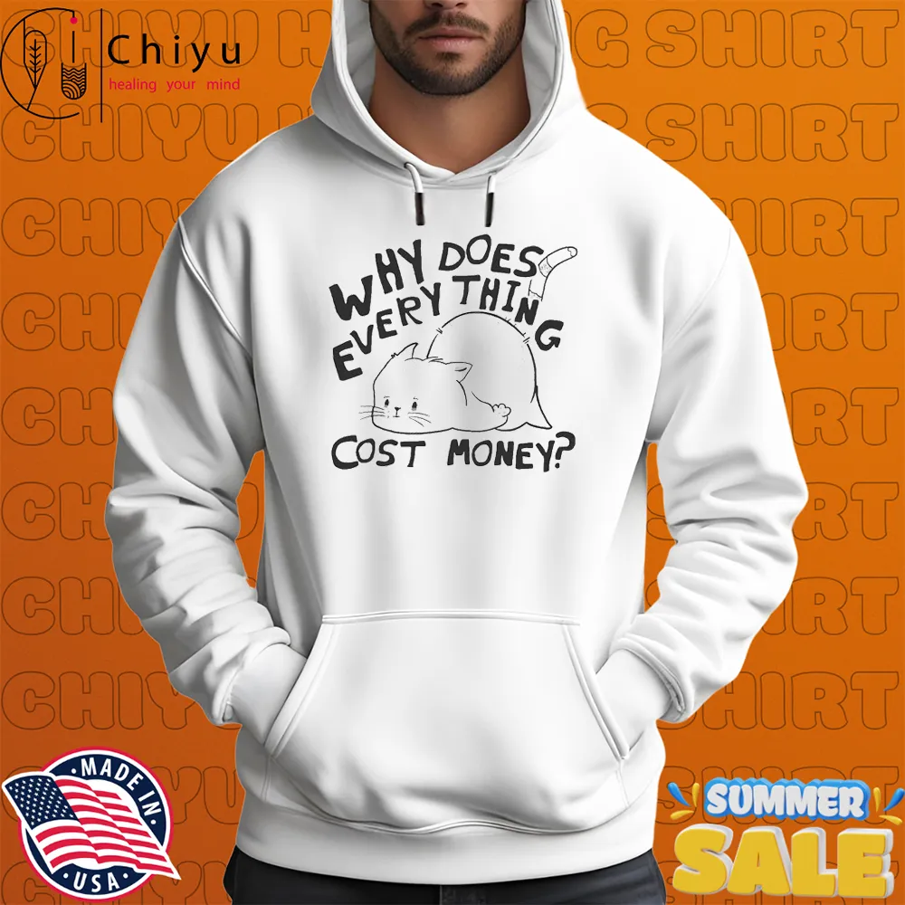 Why Does Everything Cost Money Broke Cat T-shirts Why Does Everything Cost Money Broke Cat T-shirts