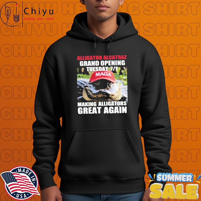 Alligator Alcatraz Grand Opening Tuesday 7 1 Making Alligators Great Again Shirt Alligator Alcatraz Grand Opening Tuesday 7 1 Making Alligators Great Again Shirt