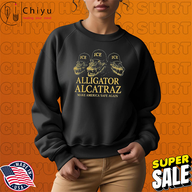 Alligator ICE Alcatraz Make America Safe Again T-Shirts Alligator ICE Alcatraz Make America Safe Again T-Shirts