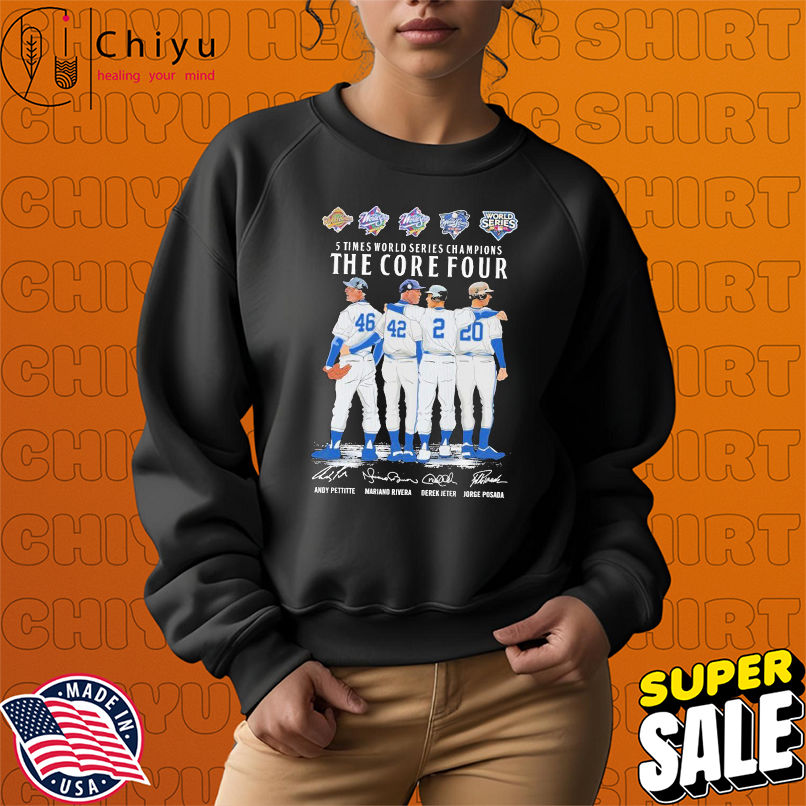 Andy Pettitte Mariano Rivera Derek Jeter And Jorge Posada New York Yankees 5 Times World Series Champions The Core Four Signatures T-shirts Andy Pettitte Mariano Rivera Derek Jeter And Jorge Posada New York Yankees 5 Times World Series Champions The Core Four Signatures T-shirts