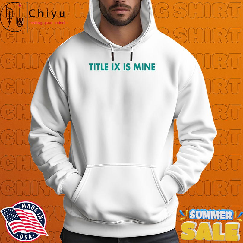 Athletics Title Ix Is Mine T Shirt Athletics Title Ix Is Mine T Shirt