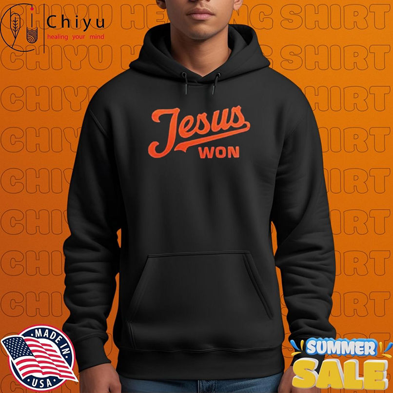 Baltimore Orioles Jesus Won T-shirts Baltimore Orioles Jesus Won T-shirts