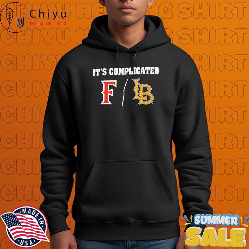 Cal State Fullerton Vs Long Beach State It's Complicated T-shirts Cal State Fullerton Vs Long Beach State It's Complicated T-shirts