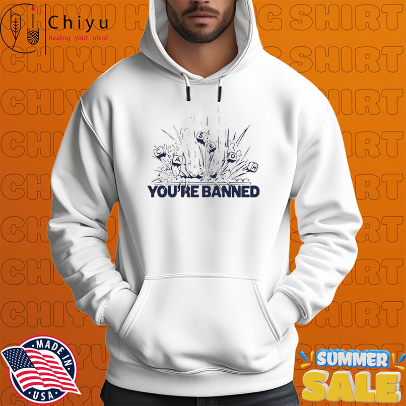 Caseoh You're Banned T-shirts Caseoh You're Banned T-shirts