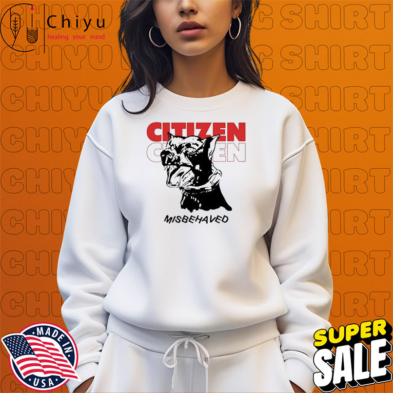 Citizen Misbehaved Dog T-shirts Citizen Misbehaved Dog T-shirts