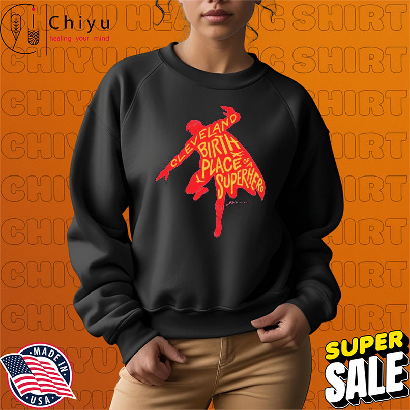 Cleveland Birthplace Of A Superhero Silhouette T-Shirts Cleveland Birthplace Of A Superhero Silhouette T-Shirts