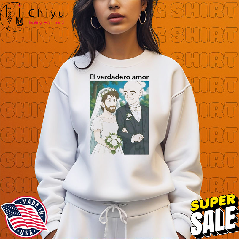 El Verdadero Amor T-shirts El Verdadero Amor T-shirts
