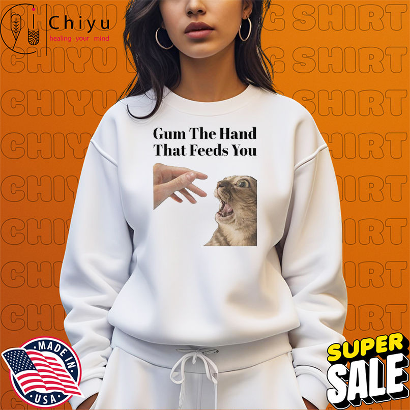 Gum The Hand That Feeds You Cat T-Shirts Gum The Hand That Feeds You Cat T-Shirts
