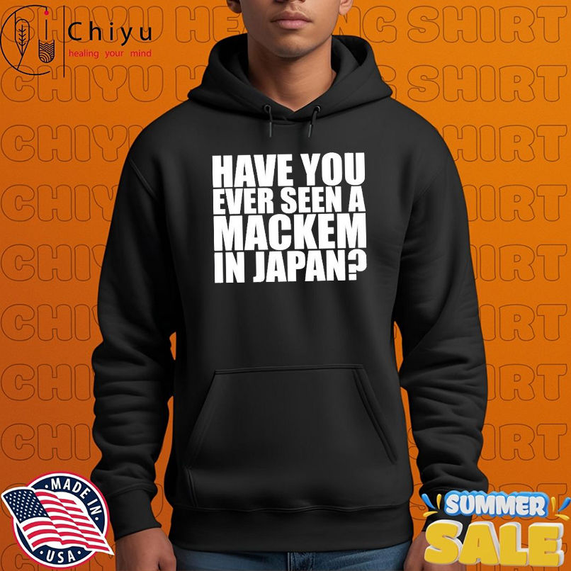 Have You Ever Seen A Mackem In Japan T-shirts Have You Ever Seen A Mackem In Japan T-shirts