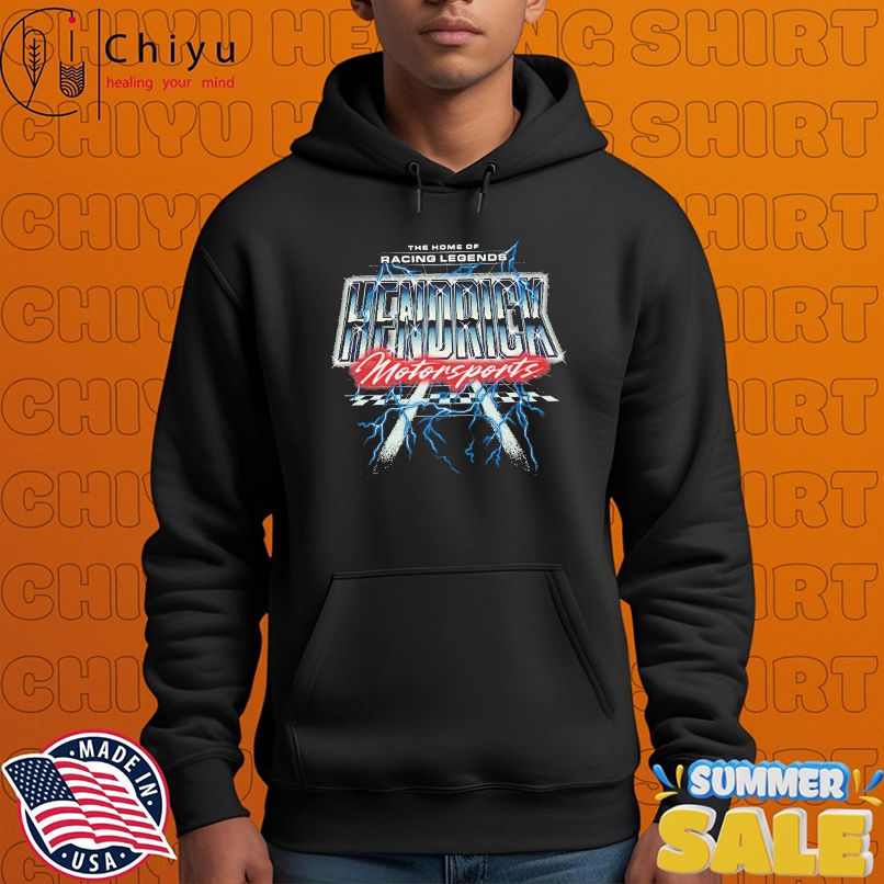 Hendrick Motorsports The Home Of Racing Legends T-shirts Hendrick Motorsports The Home Of Racing Legends T-shirts