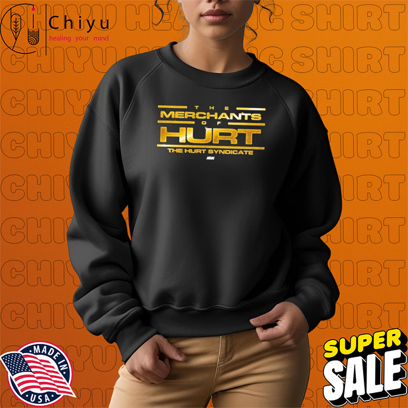 Hurt Syndicate The Merchants Of Hurt AEW T-shirts Hurt Syndicate The Merchants Of Hurt AEW T-shirts