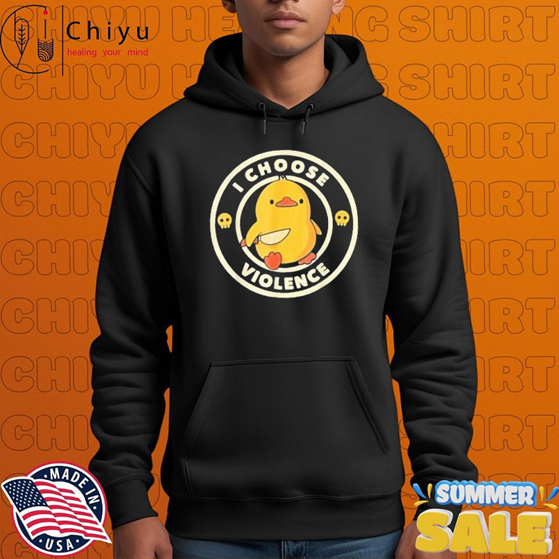 I Choose Violence Duck Knife T-Shirts I Choose Violence Duck Knife T-Shirts