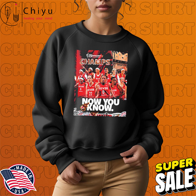 Indiana Fever The Champions WNBA Commissioner's Cup 2025 Now You Know T-shirts Indiana Fever The Champions WNBA Commissioner's Cup 2025 Now You Know T-shirts