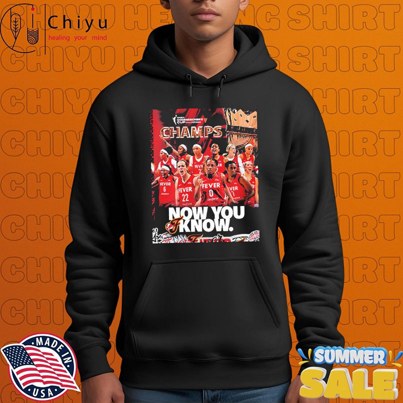 Indiana Fever The Champions WNBA Commissioner's Cup 2025 Now You Know T-shirts Indiana Fever The Champions WNBA Commissioner's Cup 2025 Now You Know T-shirts