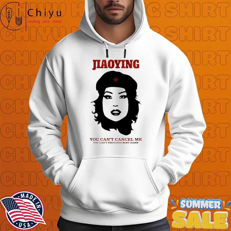 Jiaoying Summers You Can't Cancel Me You Can't Pronounce My Name T-shirts Jiaoying Summers You Can't Cancel Me You Can't Pronounce My Name T-shirts