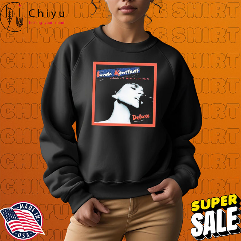Linda Ronstadt Live In Hollywood Deluxe T-shirts Linda Ronstadt Live In Hollywood Deluxe T-shirts