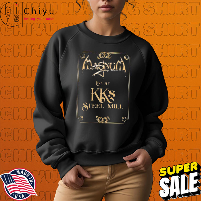 Magnum Live At KK's Steel Mill T-shirts Magnum Live At KK's Steel Mill T-shirts